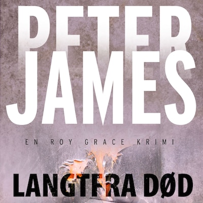 Langtfra død – omslag til lydbogen af Peter James