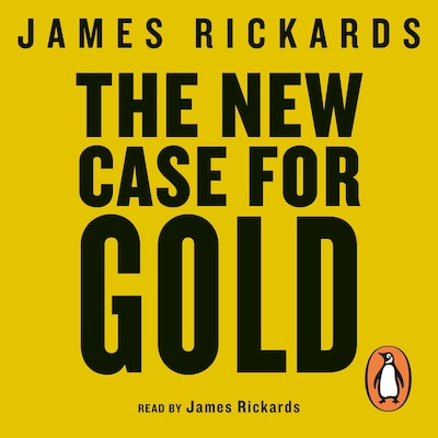 The New Case for Gold – omslag til lydbogen af James Rickards