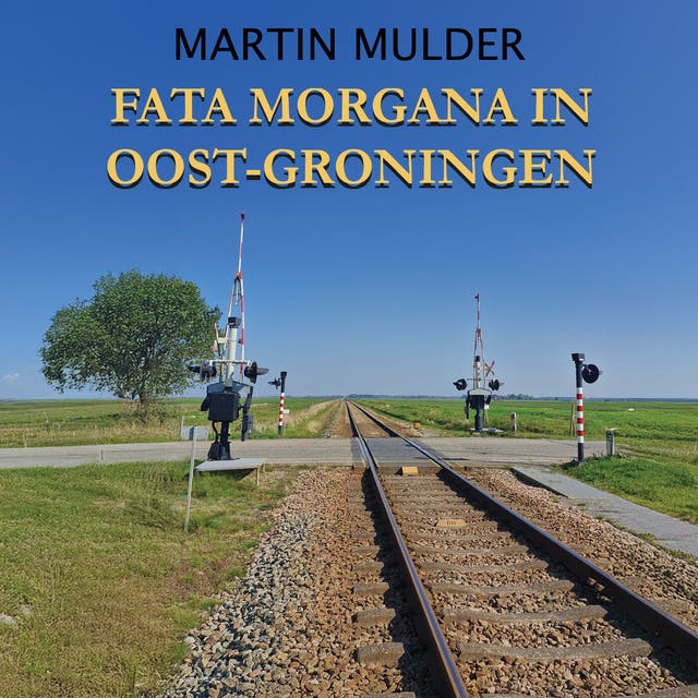 Fata Morgana in Oost-Groningen
