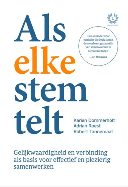 Als elke stem telt: Gelijkwaardigheid en verbinding als basis voor effectief en plezierig samenwerken