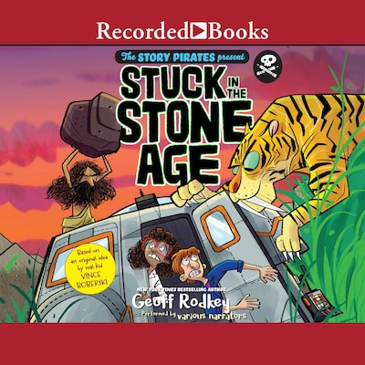 Stuck in the Stone Age – omslag van het luisterboek van The Story Pirates, Geoff Rodkey