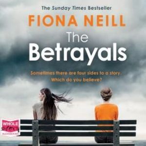 The Betrayals – okładka audiobooka, autor Fiona Neill