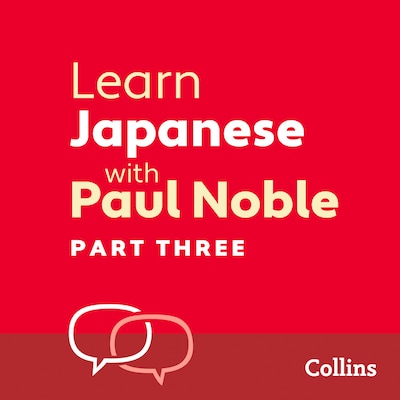 Learn Japanese with Paul Noble for Beginners – Part 3
