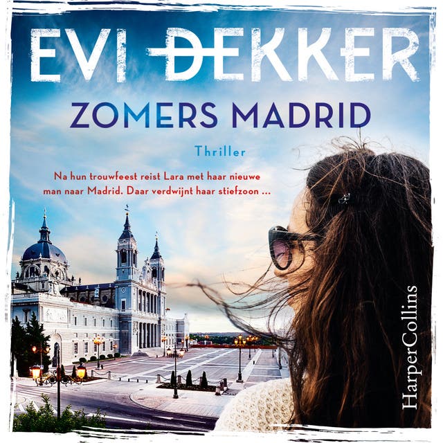 Zomers Madrid: Na hun trouwfeest reist Lara met haar nieuwe man naar Madrid. Daar verdwijnt haar stiefzoon...