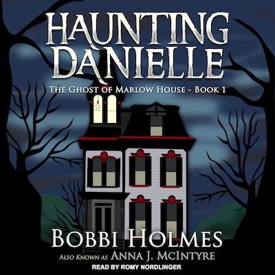 The Ghost of Marlow House – omslag til lydbogen af Bobbi Holmes, Anna J. McIntyre