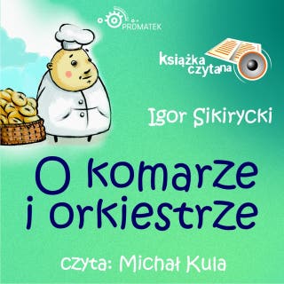O komarze i orkiestrze – okładka audiobooka, autor Igor Sikirycki