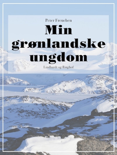 Min grønlandske ungdom – omslag til lydbogen af Peter Freuchen