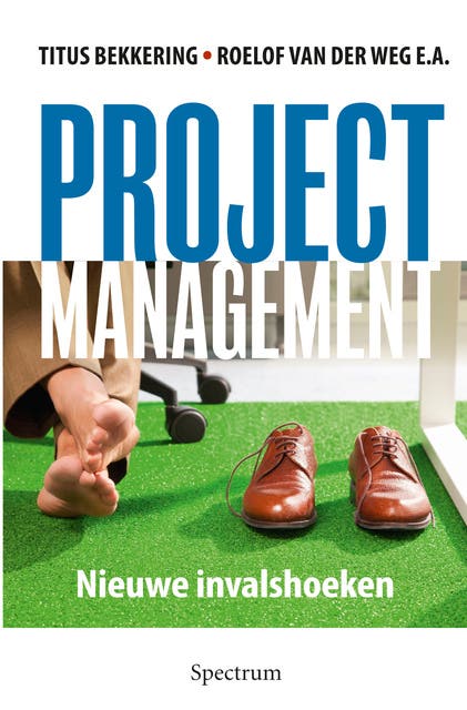 Projectmanagement: Nieuwe invalshoeken