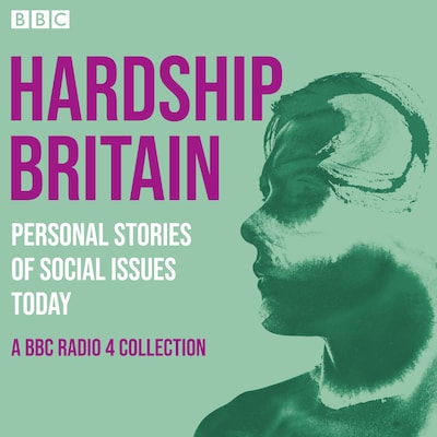 Hardship Britain: Personal Stories of Social Issues Today – omslag til lydbogen af Various