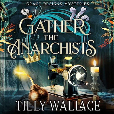 Gather the Anarchists – omslag til lydbogen af Tilly Wallace
