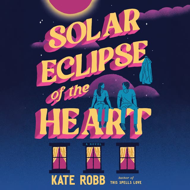 Solar Eclipse of the Heart: A Novel – omslag til lydbogen af Kate Robb