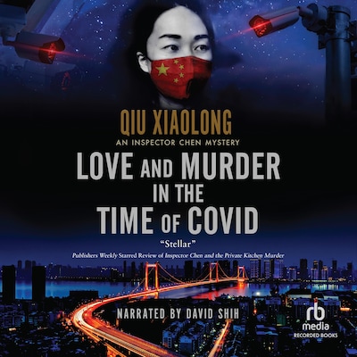Love and Murder in the Time of Covid – omslag til lydbogen af Qiu Xiaolong