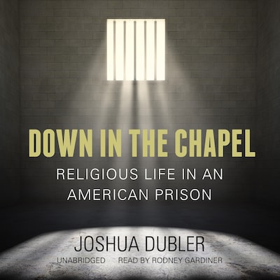 Down in the Chapel – omslag til lydbogen af Joshua Dubler