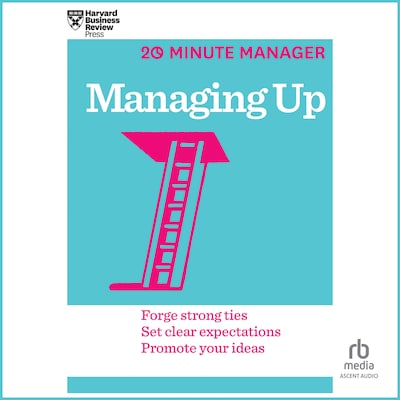 Managing Up – omslag til lydbogen af HARVARD BUSINESS REVIEW