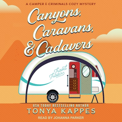 Canyons, Caravans, & Cadavers – omslag til lydbogen af Tonya Kappes