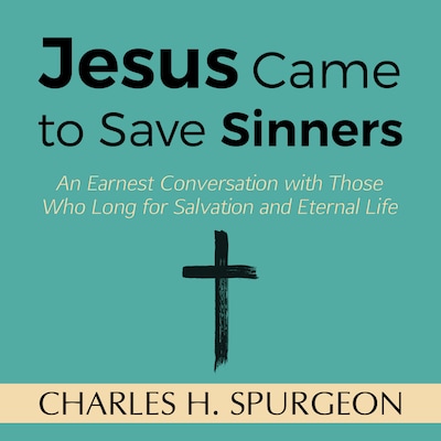 Jesus Came to Save Sinners – omslag til lydbogen af Charles H. Spurgeon