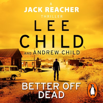 Better Off Dead – omslag til lydbogen af Lee Child, Andrew Child