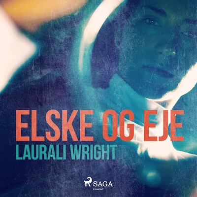 Elske og eje – omslag til lydbogen af Laurali Wright