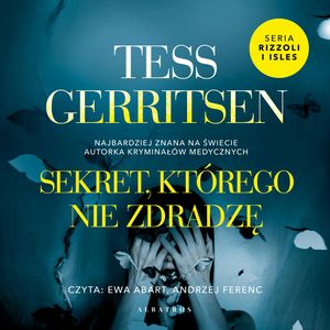 Sekret, którego nie zdradzę – okładka audiobooka, autor Tess Gerritsen