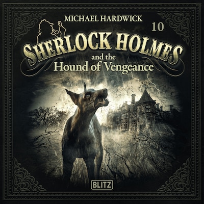 New Cases of Sherlock Holmes - Episode 10: Sherlock Holmes and the Hound of Vengeance – omslag til lydbogen af Arthur Conan Doyle, Michael Hardwick