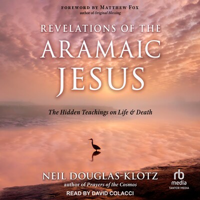 Revelations of the Aramaic Jesus – omslag til lydbogen af Neil Douglas-Klotz