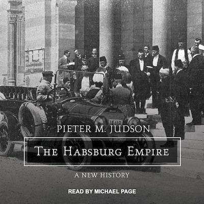 The Habsburg Empire – omslag til lydbogen af Pieter M. Judson