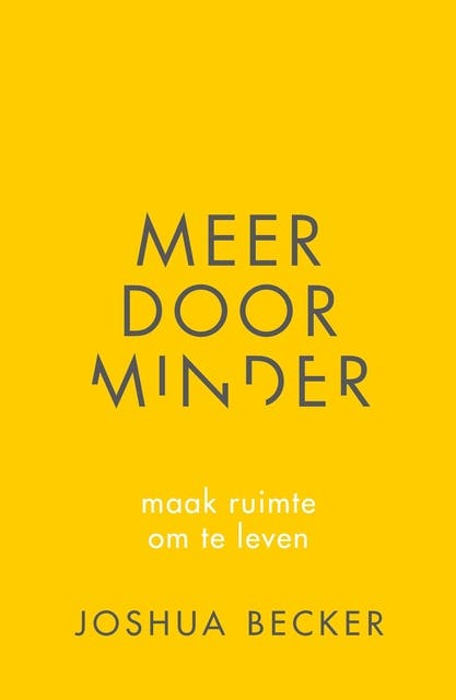 Meer door minder: maak ruimte om te leven – omslag van het luisterboek van Joshua Becker
