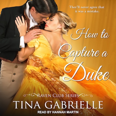 How To Capture A Duke – omslag til lydbogen af Tina Gabrielle