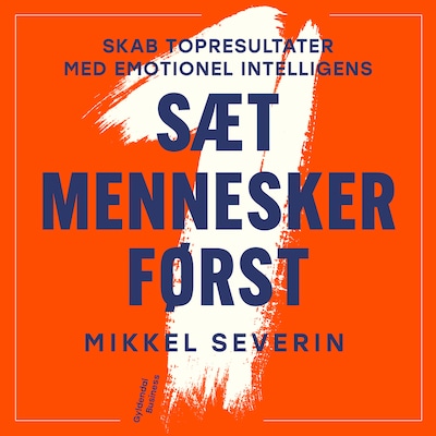 Sæt mennesker først – omslag til lydbogen af Mikkel Severin