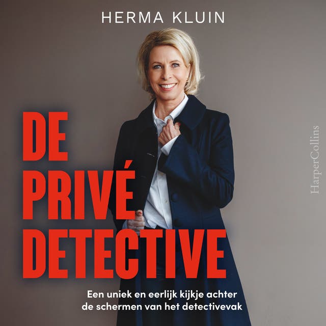 De privédetective: Een uniek en eerlijk kijkje achter de schermen van het detectivevak