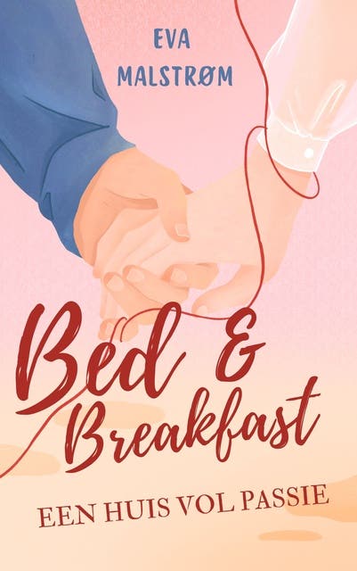 Een huis vol passie: Bed & Breakfast – omslag van het luisterboek van Eva Malstrøm