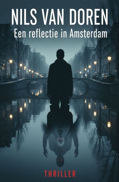 Een reflectie in Amsterdam: Thriller – omslag van het luisterboek van Nils Van Doren