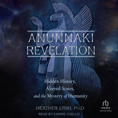 Anunnaki Revelation – omslag til lydbogen af Heather Lynn, PhD