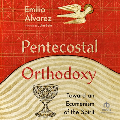 Pentecostal Orthodoxy