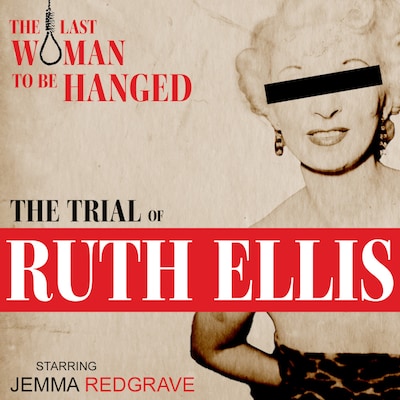 The Trial of Ruth Ellis: True Crime Drama – omslag til lydbogen af Mr Punch Audiobooks
