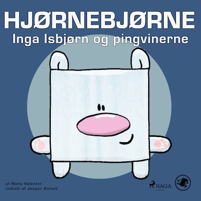 Hjørnebjørne 70 - Inga Isbjørn og pingvinerne – omslag til lydbogen af Niels Valentin