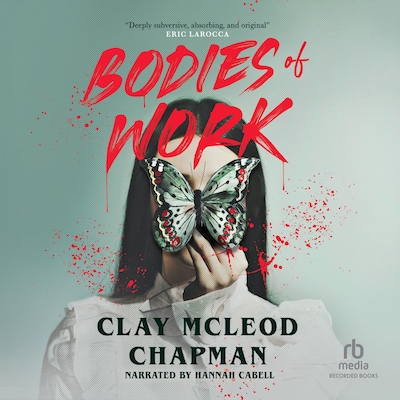 Bodies of Work – omslag til lydbogen af Clay McLeod Chapman