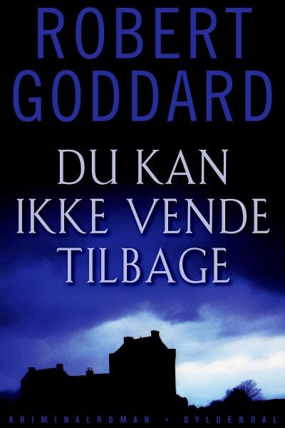 Du kan ikke vende tilbage – omslag til lydbogen af Robert Goddard
