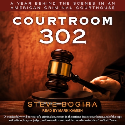 Courtroom 302 – omslag til lydbogen af Steve Bogira