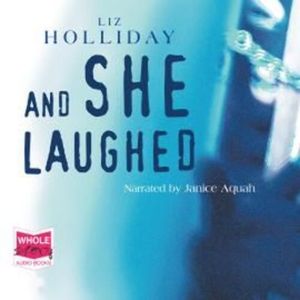 And She Laughed – okładka audiobooka, autor Liz Holliday