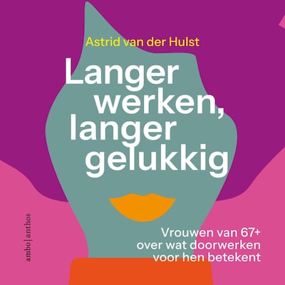 Langer werken, langer gelukkig