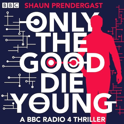 Only The Good Die Young – omslag til lydbogen af Shaun Prendergast
