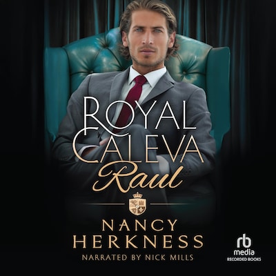 Royal Caleva: Raul – omslag til lydbogen af Nancy Herkness