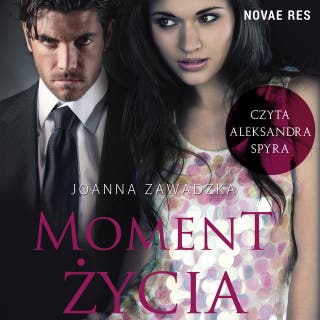 Moment życia – okładka audiobooka, autor Joanna Zawadzka