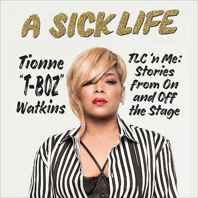 A Sick Life – omslag til lydbogen af Tionne "T-Boz" Watkins