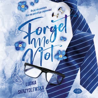 Forget me not – okładka audiobooka, autor Ludka Skrzydlewska
