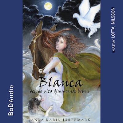 Blanca och de vita dimmornas brunn (oförkortat)