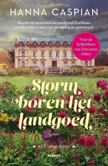 Storm boven het landgoed: Kunnen de bewoners van landgoed Greifenau standhouden in een tijd van oorlog en geheimen?