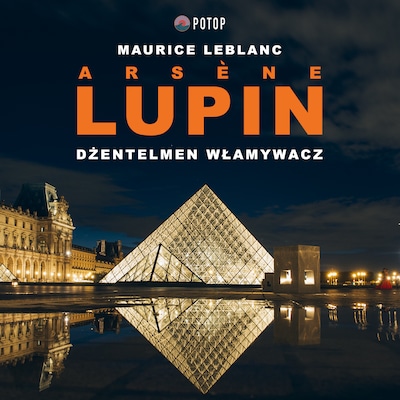Arsène Lupin. Dżentelmen włamywacz – okładka audiobooka, autor Maurice Leblanc