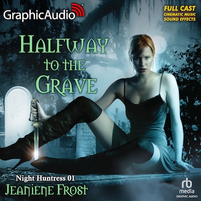 Halfway To The Grave [Dramatized Adaptation] – omslag til lydbogen af Jeaniene Frost